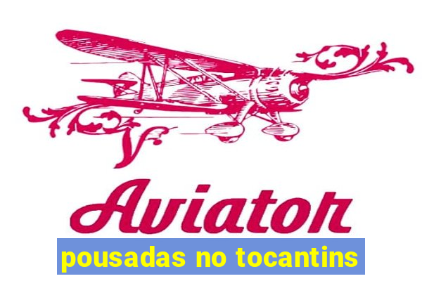 pousadas no tocantins